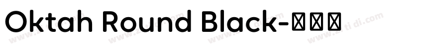 Oktah Round Black字体转换 Oktah Round Black字体转换